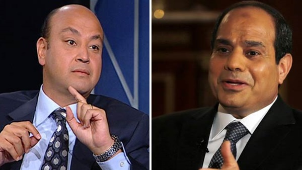 السيسي وعمرو أديب